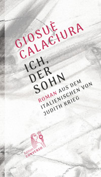 Ich, der Sohn - Giosuè Calaciura - E-Book