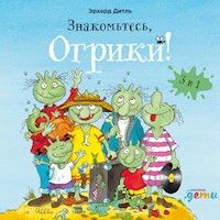 Знакомьтесь, Огрики! Сборник историй - Эрхард Дитль - Hörbuch
