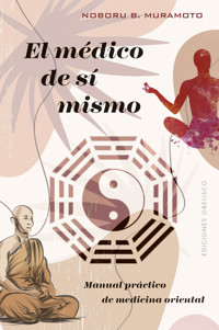 El médico de si mismo - Noboru B. Muramoto - E-Book