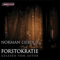 Forstokratie - Norman Liebold - Hörbuch
