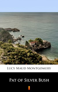 Pat of Silver Bush - Lucy Maud Montgomery - E-Book