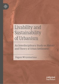 Livability and Sustainability of Urbanism - Bagoes Wiryomartono - E-Book