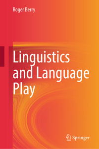 Linguistics and Language Play - Roger Berry - E-Book