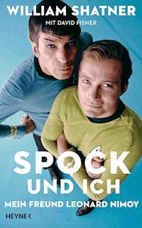Spock und ich - William Shatner - E-Book