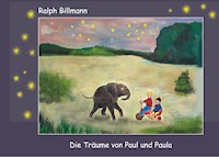 Die Träume von Paul und Paula - Ralph Billmann - E-Book