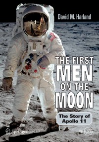 The First Men on the Moon - David M. Harland - E-Book