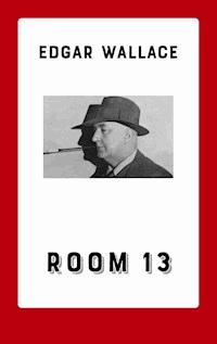 Room 13 - Edgar Wallace - E-Book