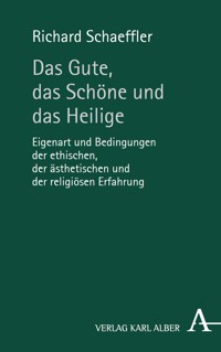 Das Gute, das Schöne und das Heilige - Richard Schaeffler - E-Book