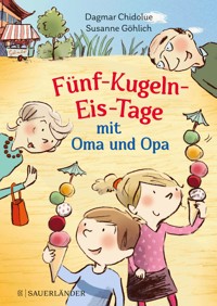 Fünf-Kugeln-Eis-Tage mit Oma und Opa - Dagmar Chidolue - E-Book