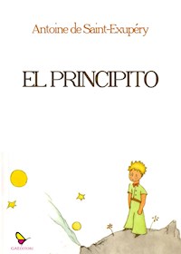 El Principito - Antoine de Saint-Exupéry - E-Book