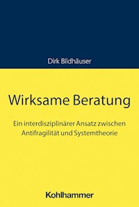 Wirksame Beratung - Dirk Bildhäuser - E-Book