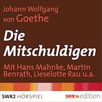 Die Mitschuldigen - Johann Wolfgang von Goethe - Hörbuch