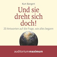 Und sie dreht sich doch! (Ungekürzt) - Kurt Bangert - Hörbuch