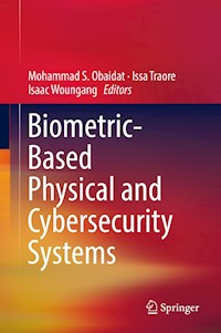 Biometric-Based Physical and Cybersecurity Systems -  - E-Book