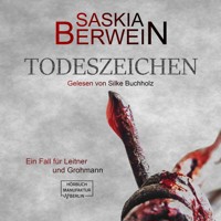 Todeszeichen - Ein Fall für Leitner und Grohmann, Band 1 (ungekürzt) - Saskia Berwein - Hörbuch
