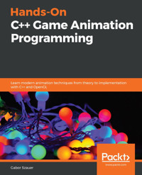 Hands-On C++ Game Animation Programming - Gabor Szauer - E-Book