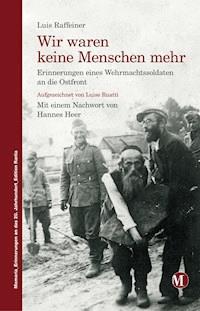 Wir waren keine Menschen mehr - Luis Raffeiner - E-Book + Hörbuch