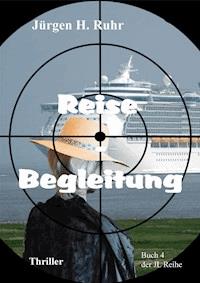 Reise - Begleitung - Jürgen H. Ruhr - E-Book