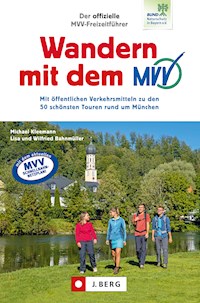 Der offizielle MVV-Freizeitführer Wandern mit dem MVV - Michael Kleemann - E-Book