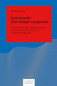 Systemische Post-Merger-Integration - Winfried Berner - E-Book