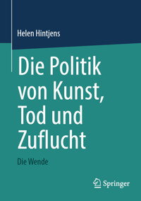 Die Politik von Kunst, Tod und Zuflucht - Helen Hintjens - E-Book