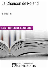 La Chanson de Roland (anonyme) - Encyclopaedia Universalis - E-Book