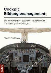 Cockpit Bildungsmanagement - Florian Fischbock - E-Book