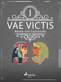 Vae Victis - Band I - Nataly von Eschstruth - E-Book