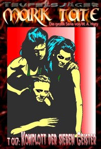 TEUFELSJÄGER 017: Komplott der sieben Geister - W. A. Hary - E-Book