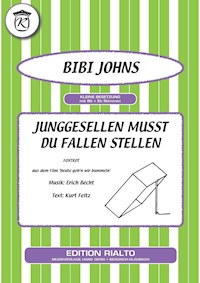 Junggesellen musst du Fallen stellen - Kurt Feltz - E-Book