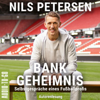 Bank-Geheimnis - Selbstgespräche eines Fußballprofis (ungekürzt) - Nils Petersen - Hörbuch