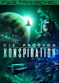 Die Procyon-Konspiration - F.W.G. Transchel - E-Book