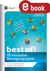 Best of - 70 innovative Bewegungsspiele - Sebastian Hörl - E-Book