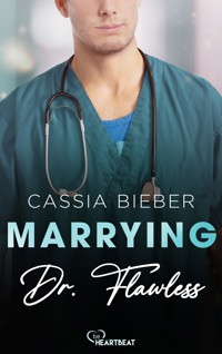 Marrying Dr. Flawless - Cassia Bieber - E-Book