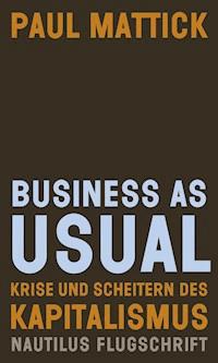 Business as usual - Paul Mattick - E-Book