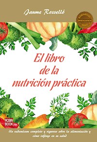 El libro de la nutrición práctica - Jaume Rosselló - E-Book