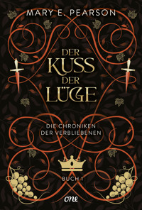 Der Kuss der Lüge - Mary E. Pearson - E-Book