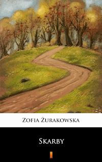 Skarby - Zofia Żurakowska - E-Book