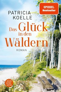 Das Glück in den Wäldern - Patricia Koelle - E-Book