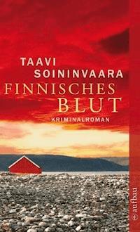 Finnisches Blut - Taavi Soininvaara - E-Book