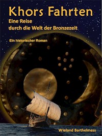 Khors Fahrten - Wieland Barthelmess - E-Book