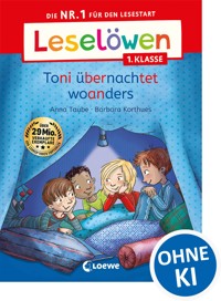 Leselöwen 1. Klasse - Toni übernachtet woanders - Anna Taube - E-Book