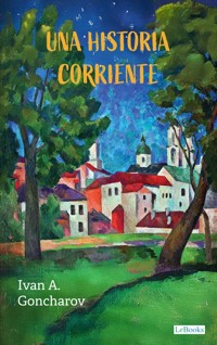 Una Historia Corriente - Ivan Goncharov - E-Book