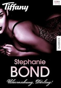 Überraschung, Darling! - Stephanie Bond - E-Book