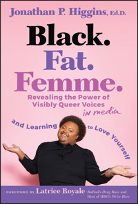 Black. Fat. Femme - Jonathan P. Higgins - E-Book