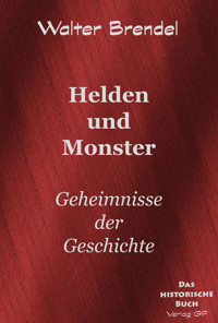 Helden und Monster - Walter Brendel - E-Book