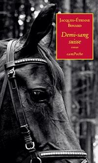 Demi-sang suisse - Jacques-Étienne Bovard - E-Book
