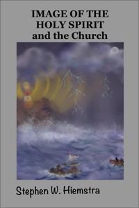 Image of the Holy Spirit and the Church - Stephen W. Hiemstra - E-Book
