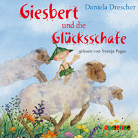 Giesbert und die Glücksschafe - Daniela Drescher - Hörbuch