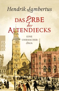 Das Erbe der Altendiecks - Hendrik Lambertus - E-Book